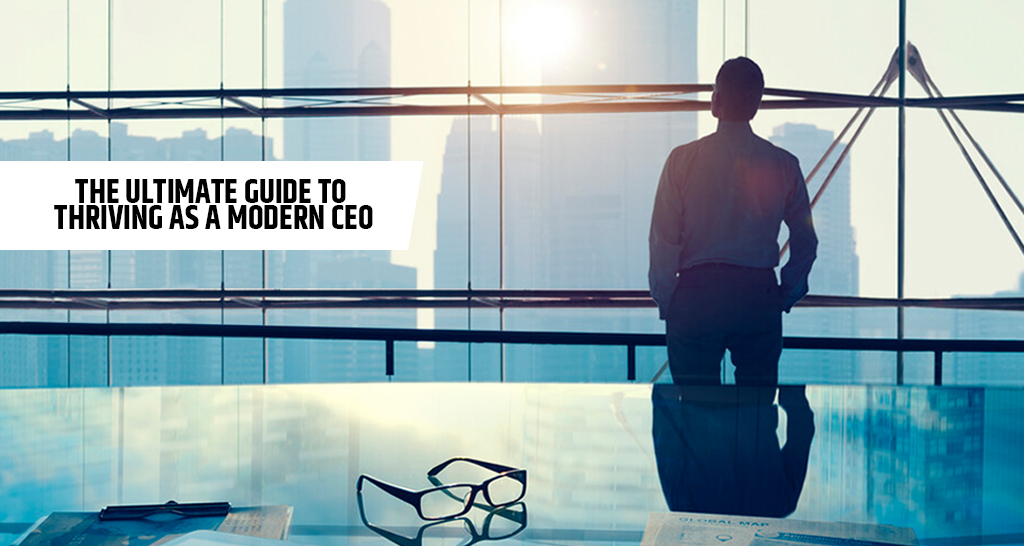 The Ultimate Guide to Thriving as a Modern CEO