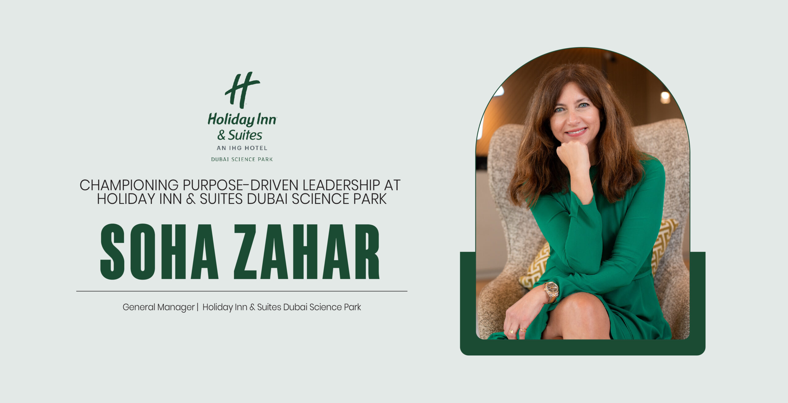 Soha Zahar: Championing Purpose-Driven Leadership at Holiday Inn & Suites Dubai Science Park