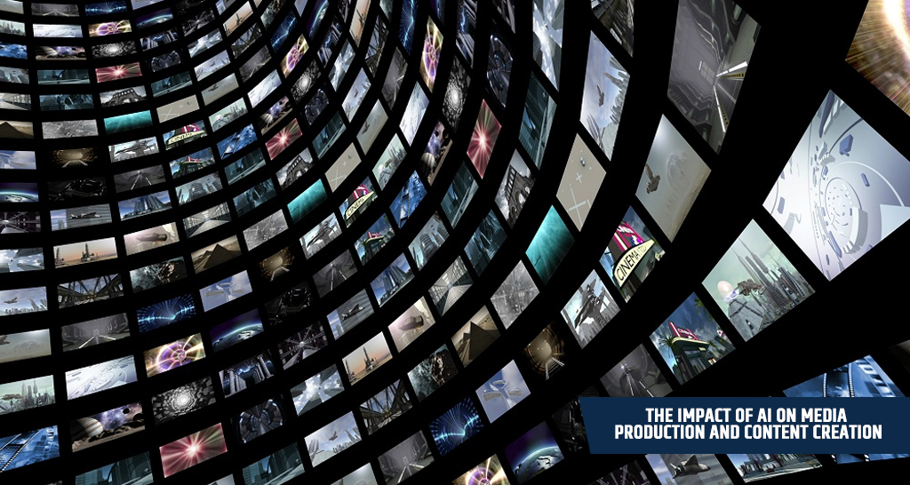 The Impact of AI on Media Production and Content Creation