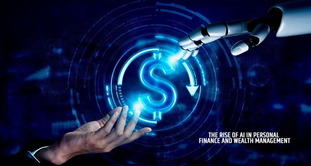 The Rise of AI in Personal Finance and Wealth Management