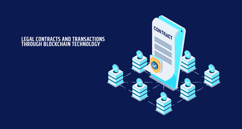 Revolutionizing Legal Contracts and Transactions Through Blockchain Technology