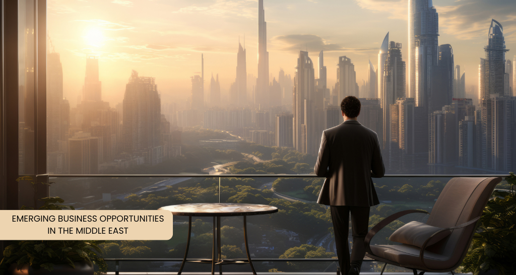 Emerging Business Opportunities in the Middle East
