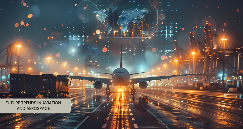 Future Trends in Aviation and Aerospace