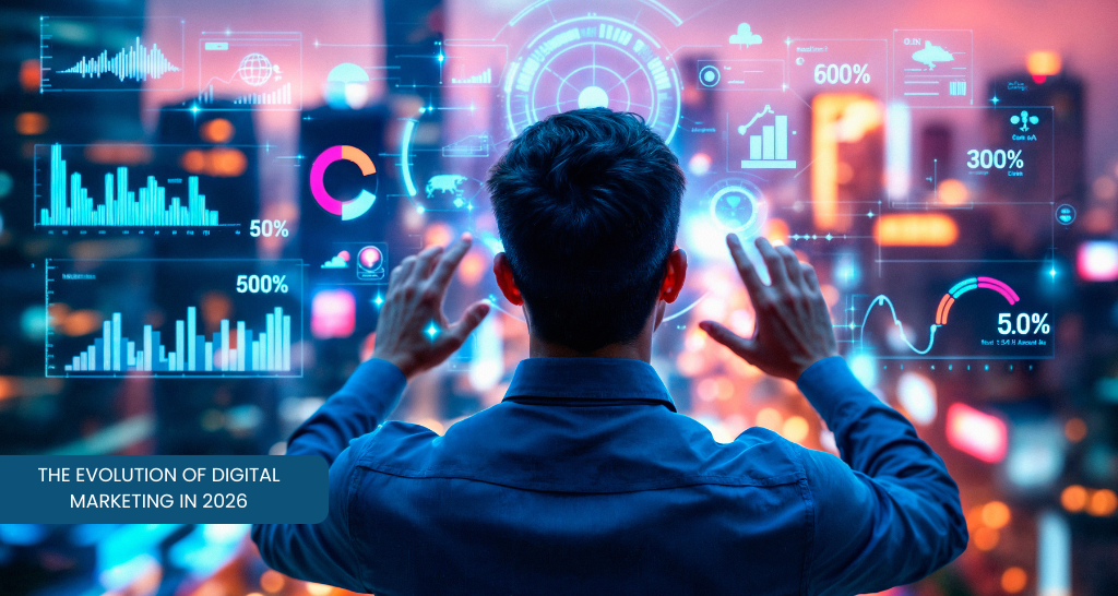 The Evolution of Digital Marketing in 2026