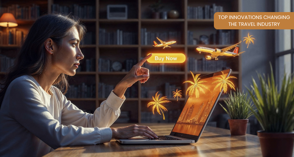 Top Innovations Changing the Travel Industry 4