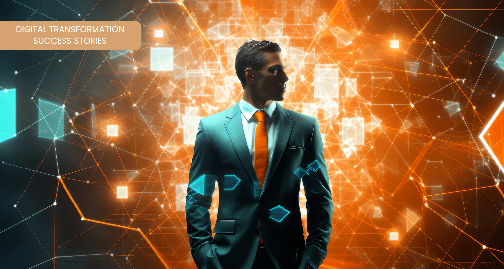 Digital Transformation Success Stories