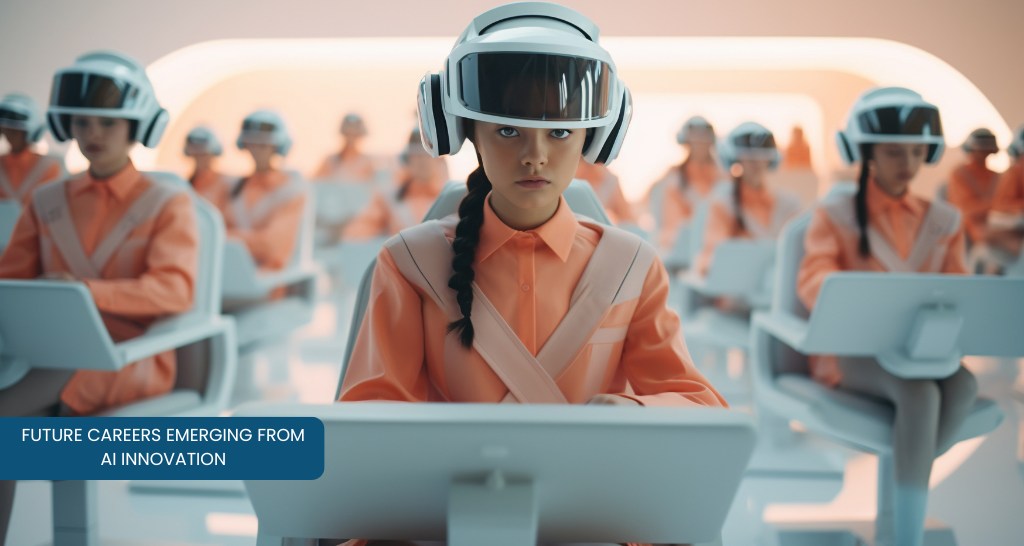 Future Careers Emerging from AI Innovation