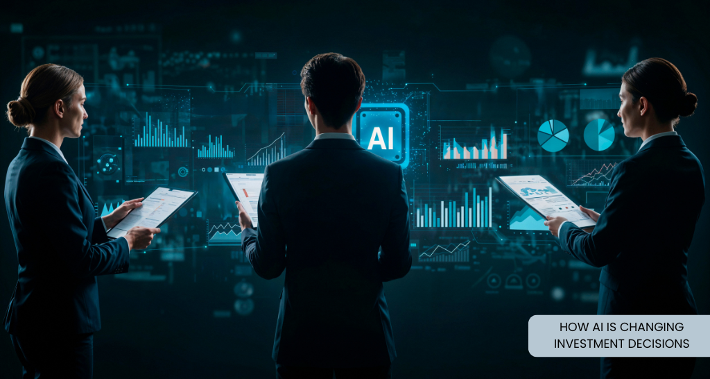 How AI Is Changing Investment Decisions