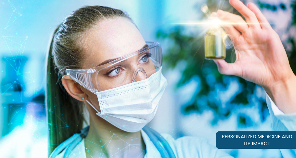 Personalized Medicine and Its Impact
