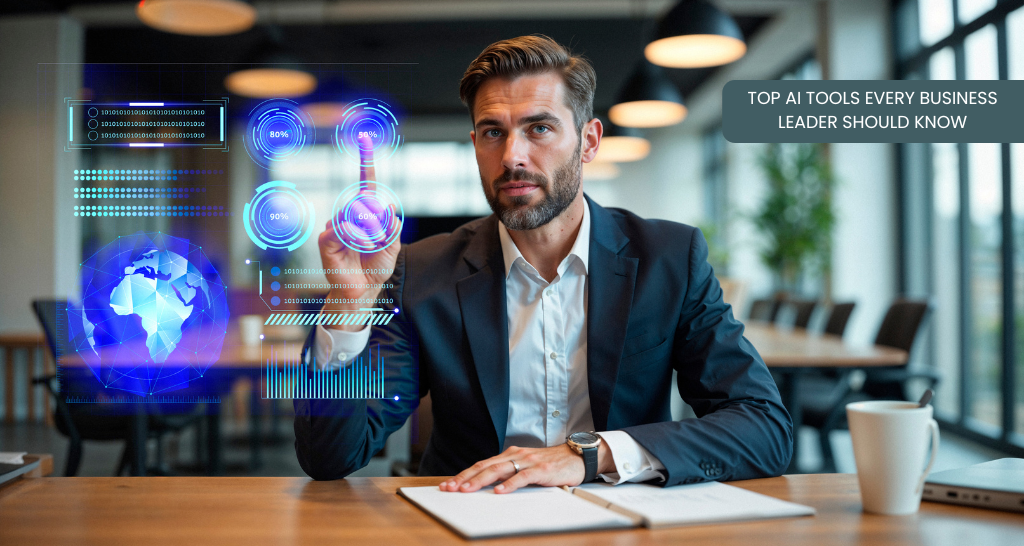 Top AI Tools Every Business Leader Should Know